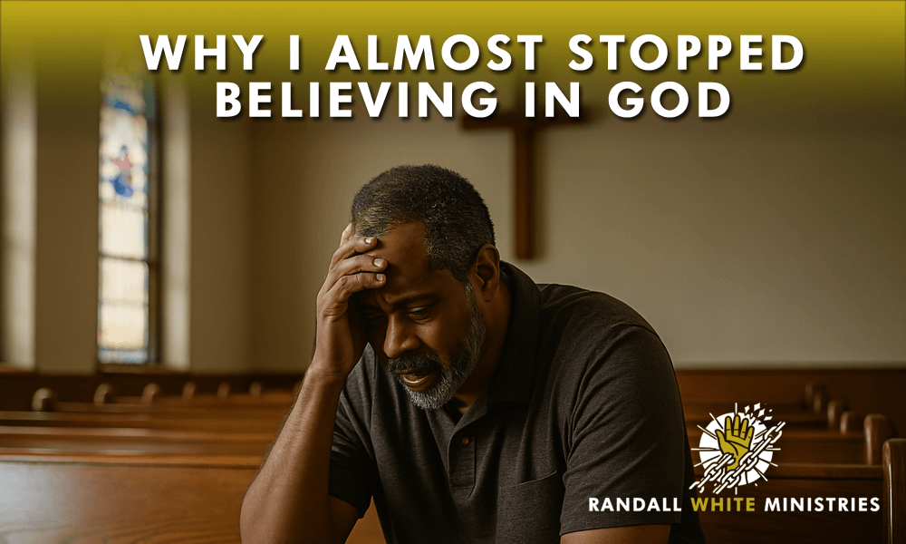 Why I Almost Stopped Believing in God